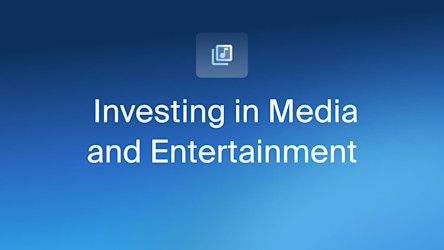 An Introduction to Investing in Media and Entertainment - Thumb