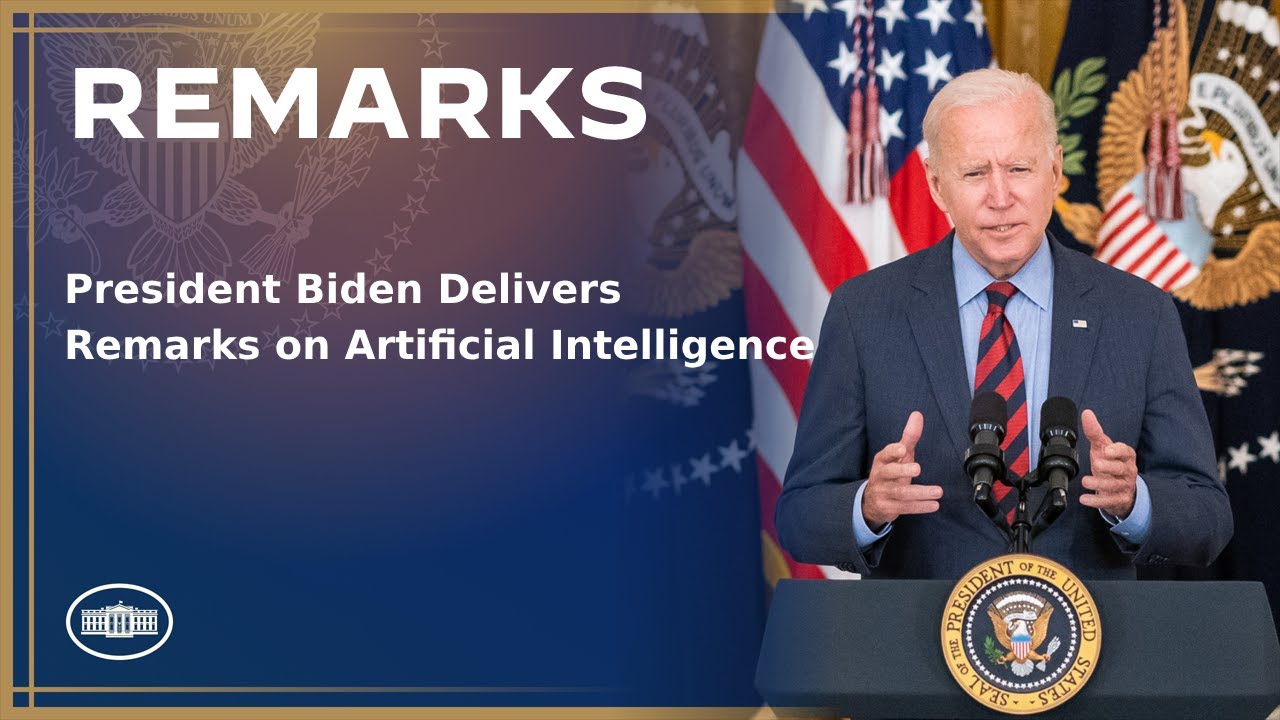 Remarks by President Biden on Artificial Intelligence