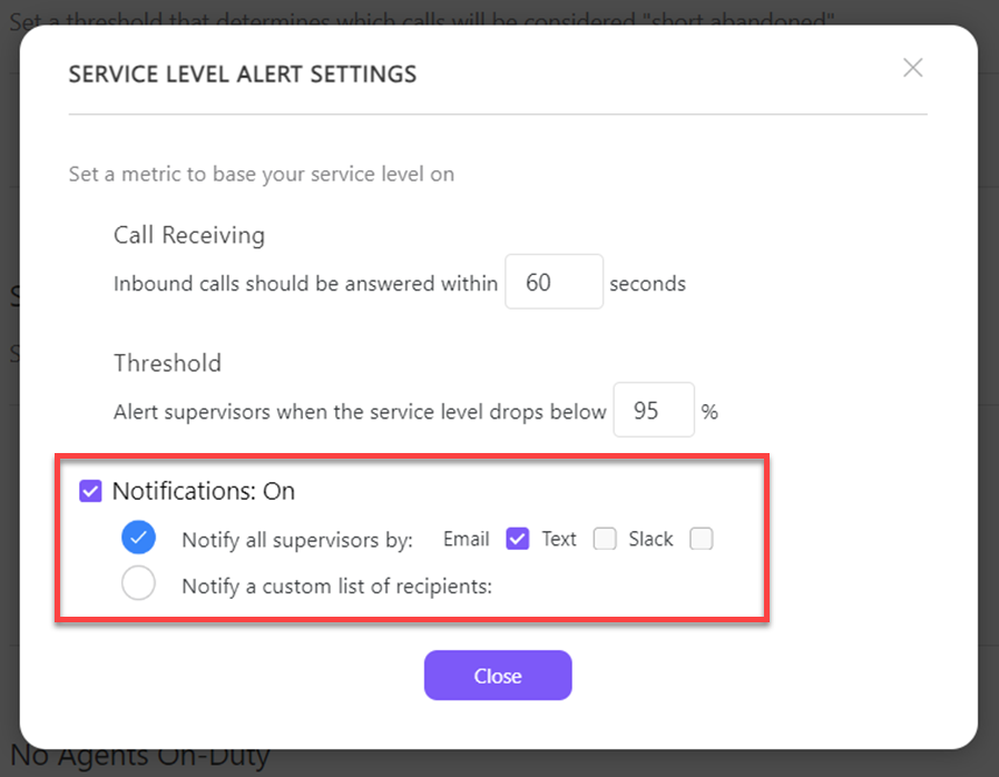 Notification Procedures Call Turn on the notifications for the Service Level alerts