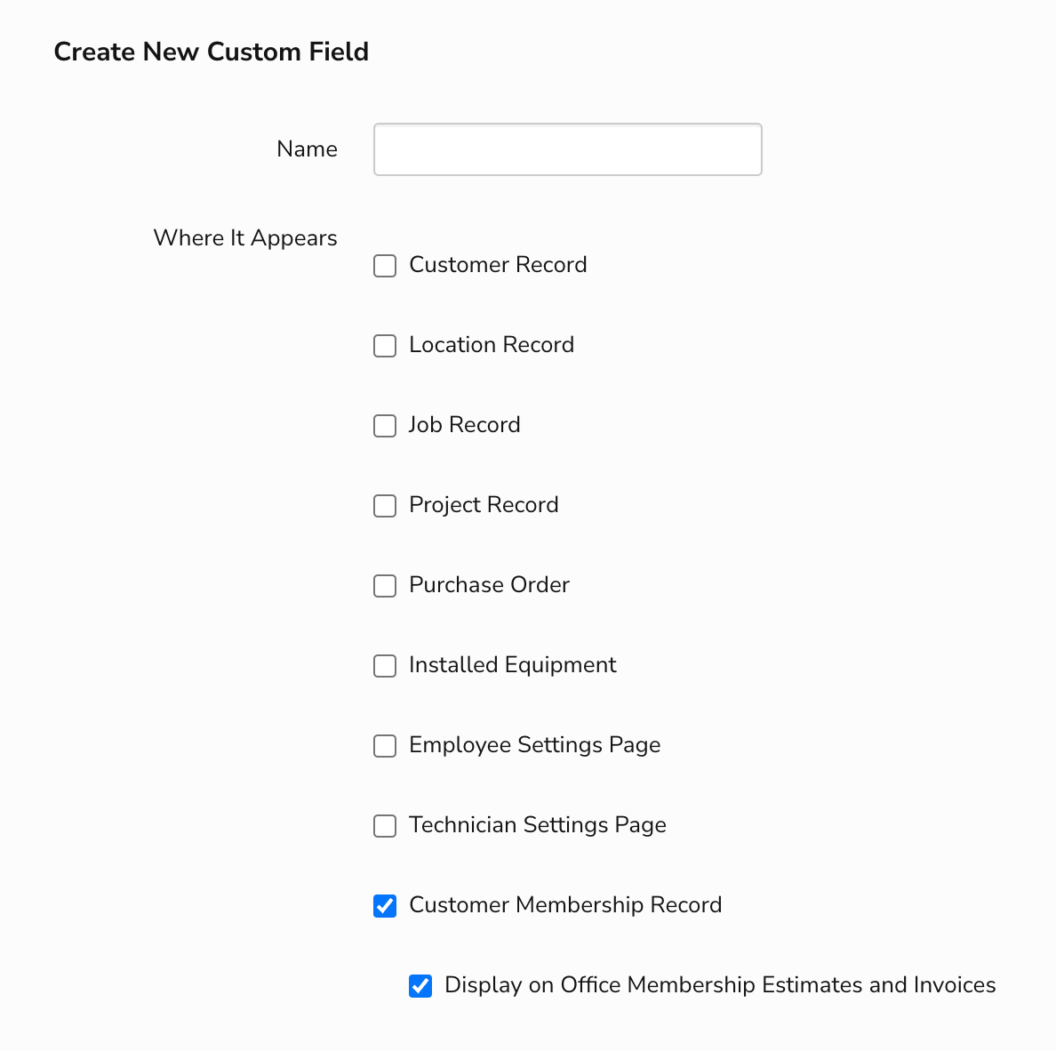 An image showing the Create New Custom Field screen. Customer Membership Record has been selected, which opens a new option for Display on Office Membership Estimates and Invoices, which has also been selected.