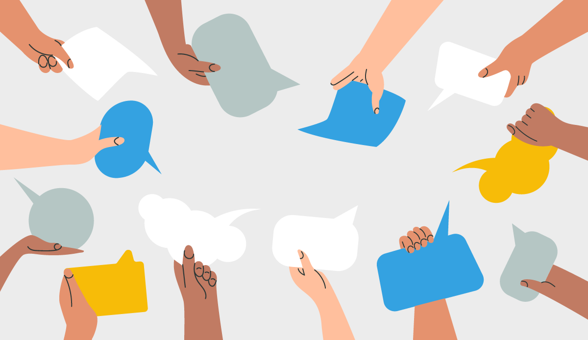 生の声のイメージ：さまざまな肌色の手が、色や形の異なる吹き出しを持って輪をつくっているイラスト。多様な人々から具体的な質問や声が集まっているイメージを表現している。