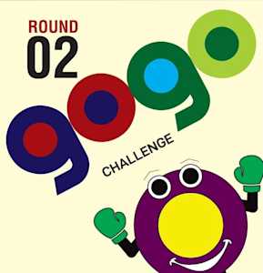 GoGo Challenge - Round 2 GoGo Challenge - Round 2