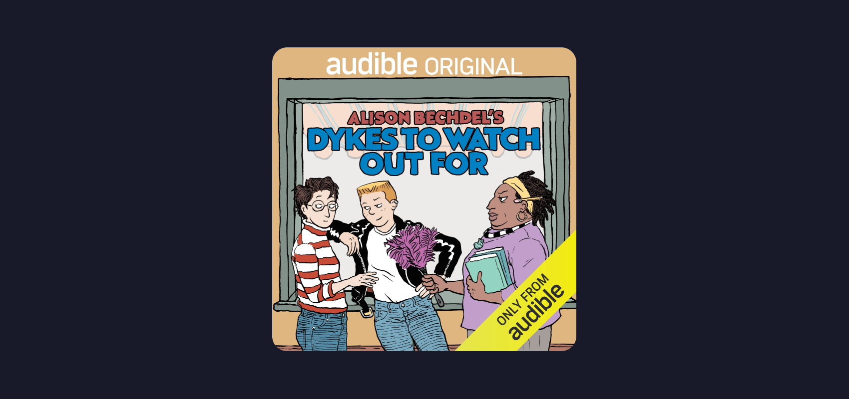 Alison Bechdel’s Dykes to Watch Out For cover