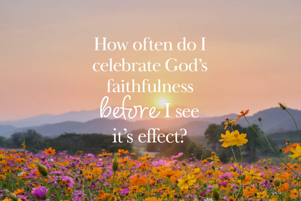 Faithful Because He is Faithful First