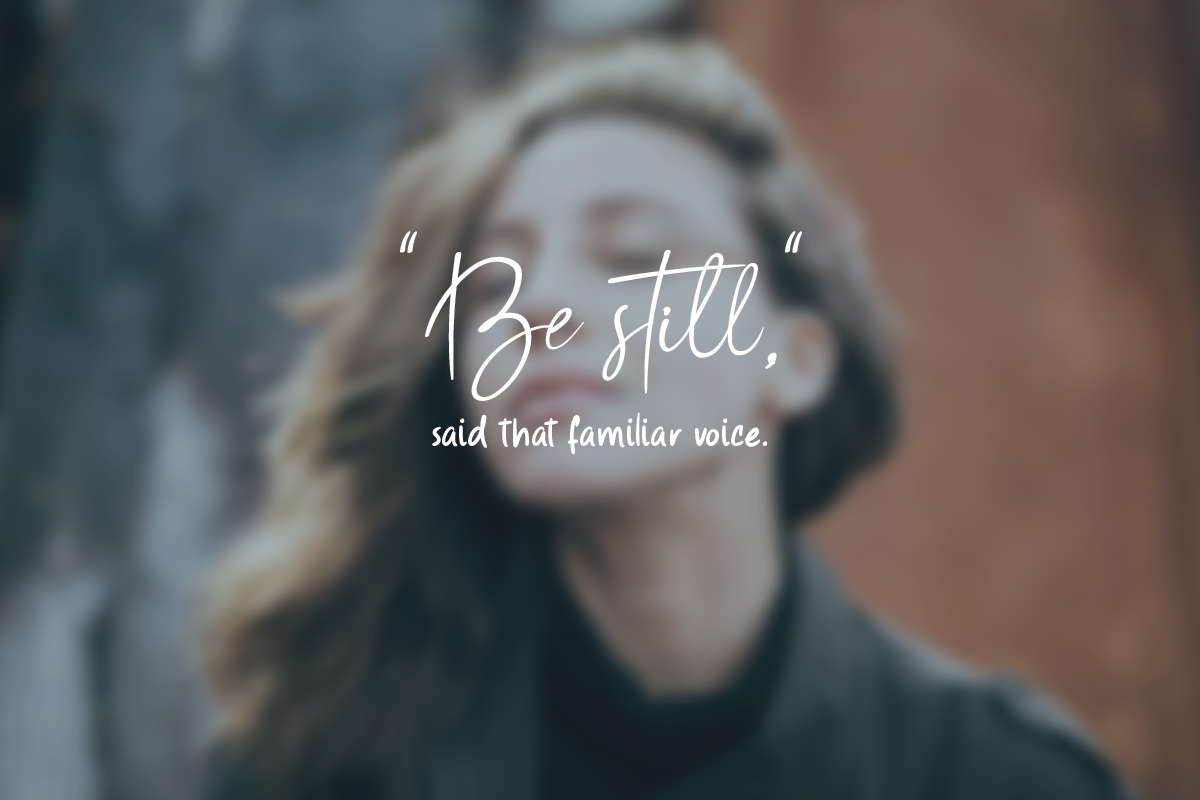 Be Still