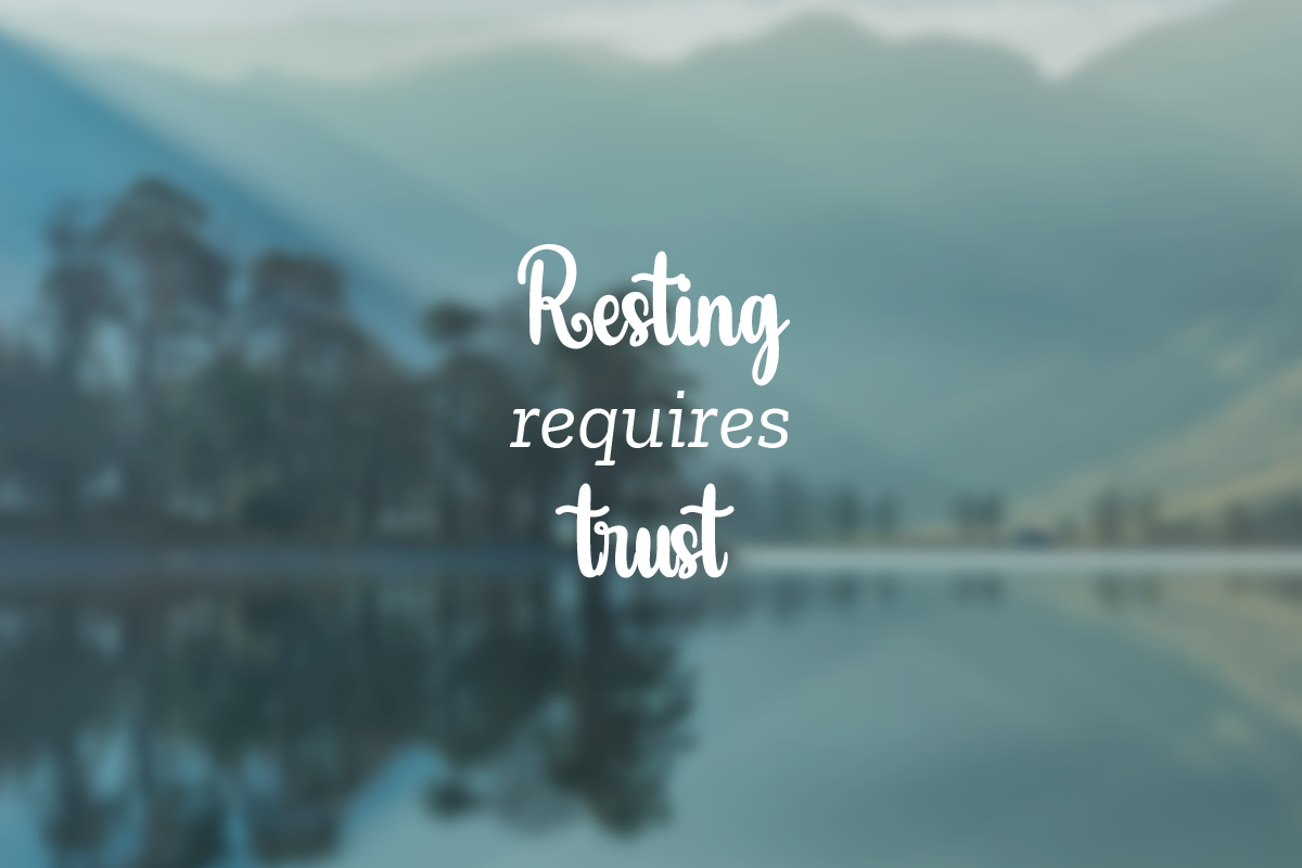 Resting Leads to Trusting