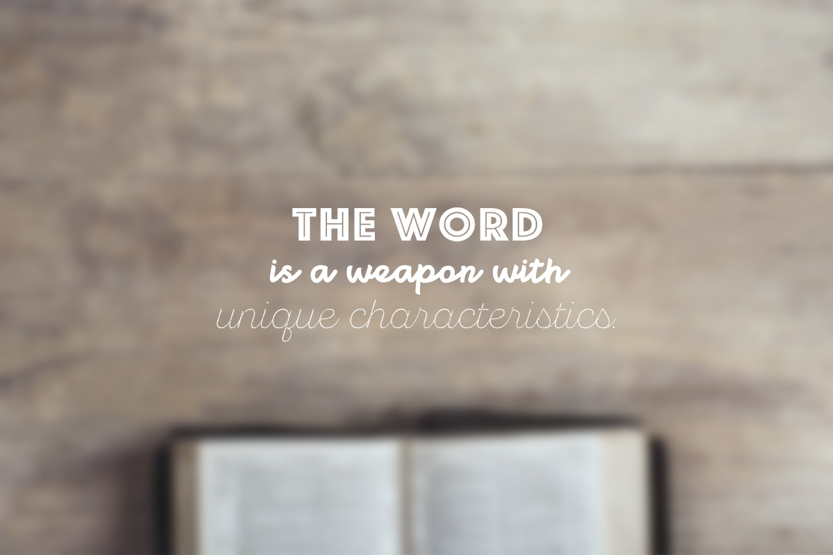 Wielding the Weapon of God’s Word