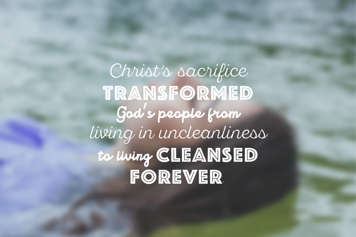 Our New Identity in Christ: Cleansed Forever