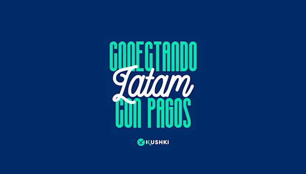 Kushki es reconocido como el primer agregador de pagos en Ecuador