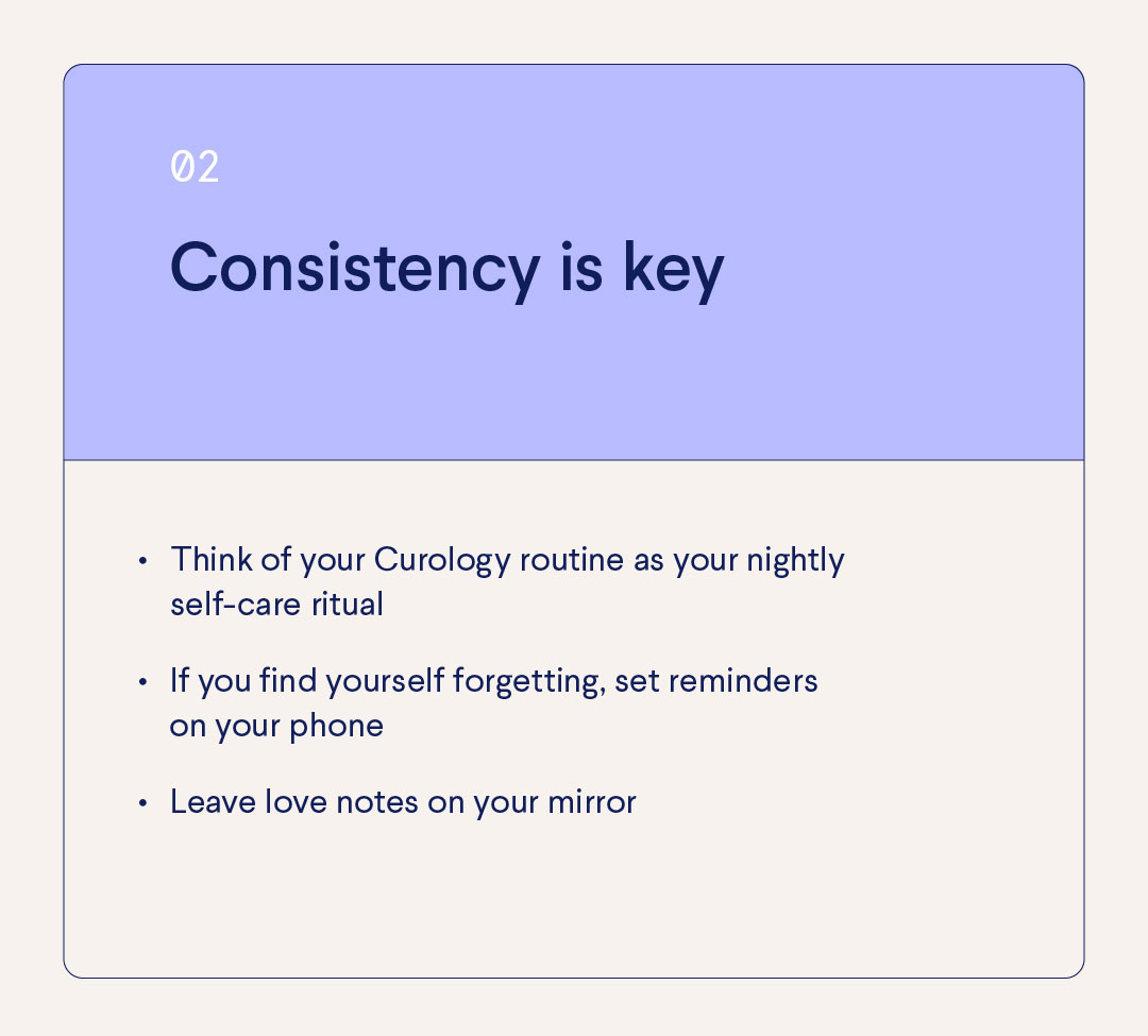 Curology Skincare Journey Tip: Stay Consistent