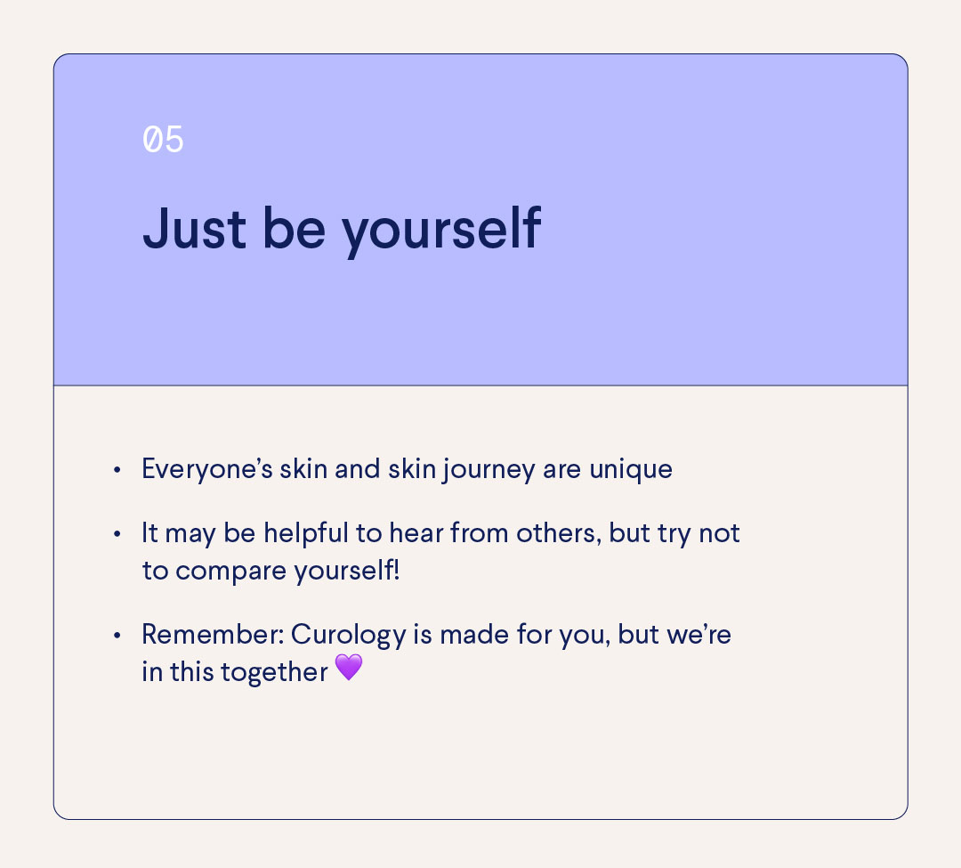 Curology Skincare Journey Tip: Be Yourself