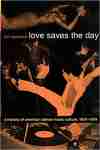 Love Saves the Day: A History of American Dance Music Culture, 1970–1979