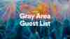 Gray Area Guest List