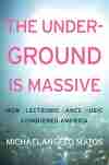 The Underground Is Massive: How Electronic Dance Music Conquered America