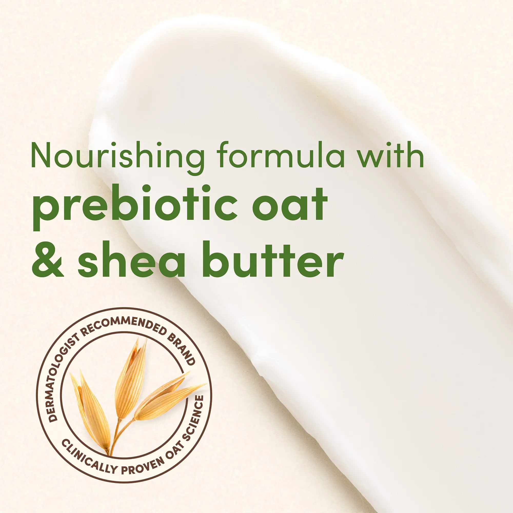 Aveeno® Daily Moisturizing Cream Texture and text Nourishing Formula prebiotic oat and shea butter