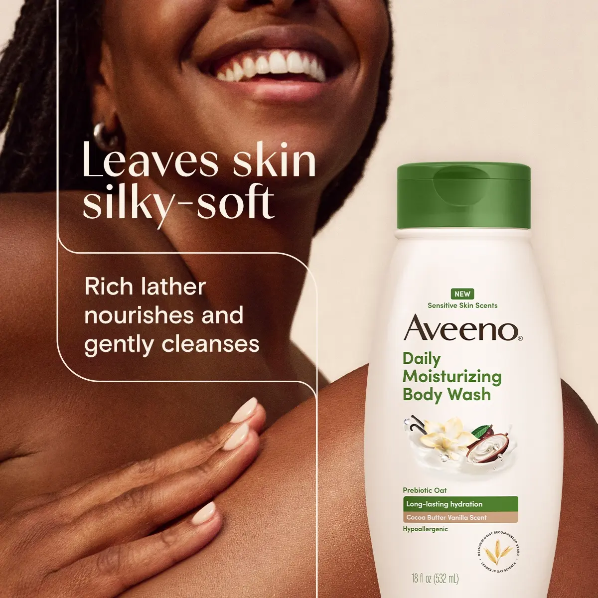 Aveeno® Cocoa Butter Vanilla Body Wash leaves skin silky-soft rich lather nourishes gently cleanses
