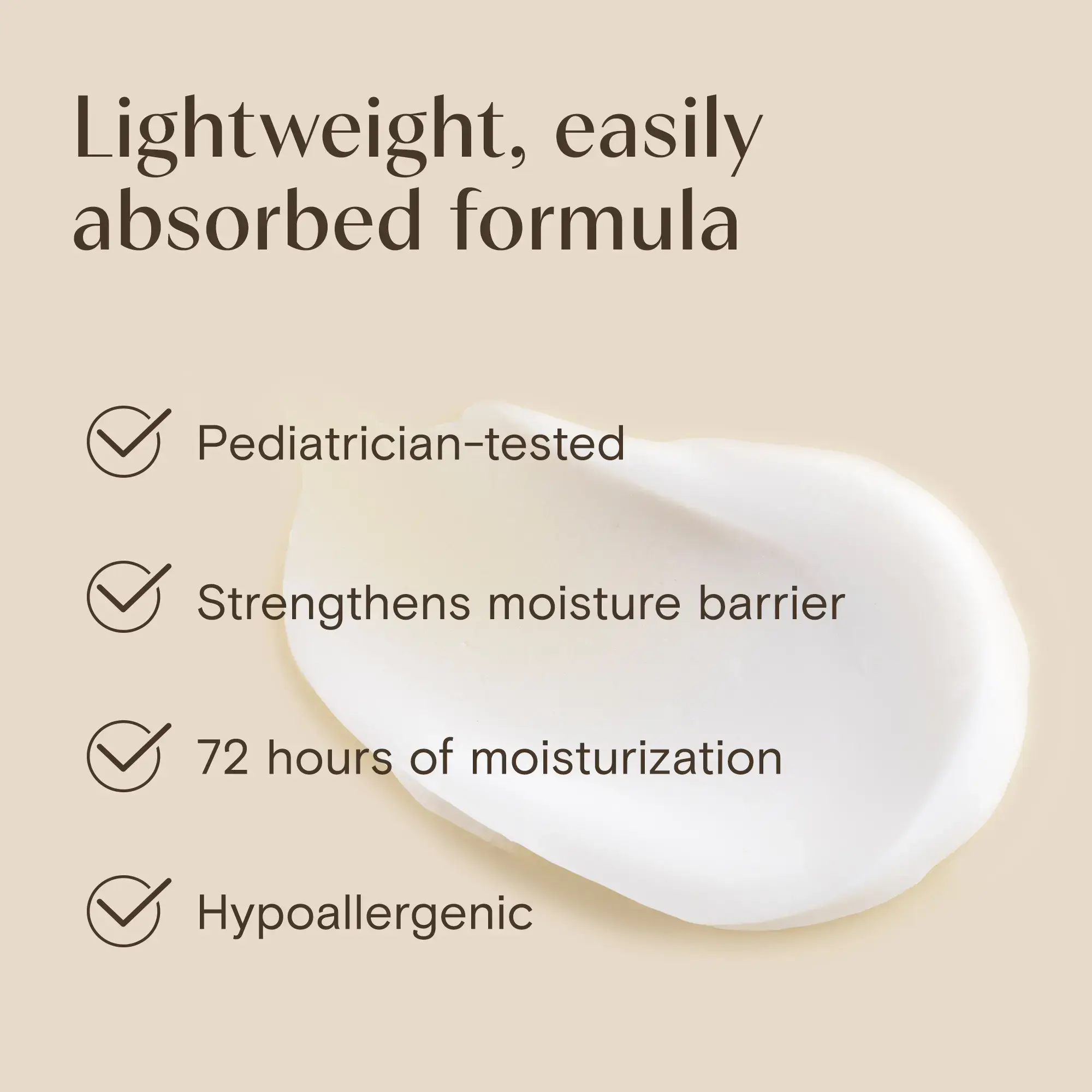 Aveeno® lightweight, easily absorbed formula, pediatrician tested