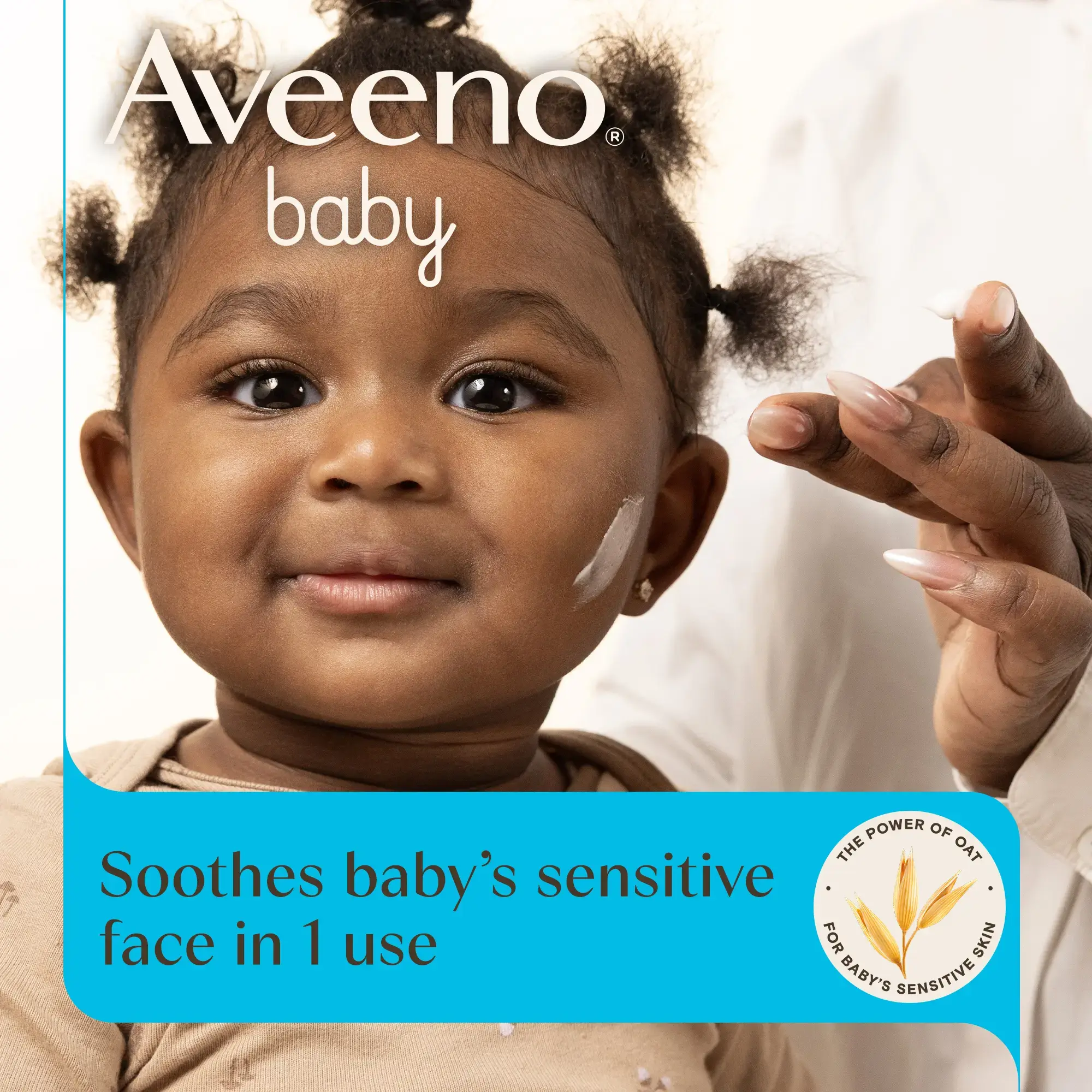 Aveeno® Baby, soothes baby’s sensitive face in 1 use