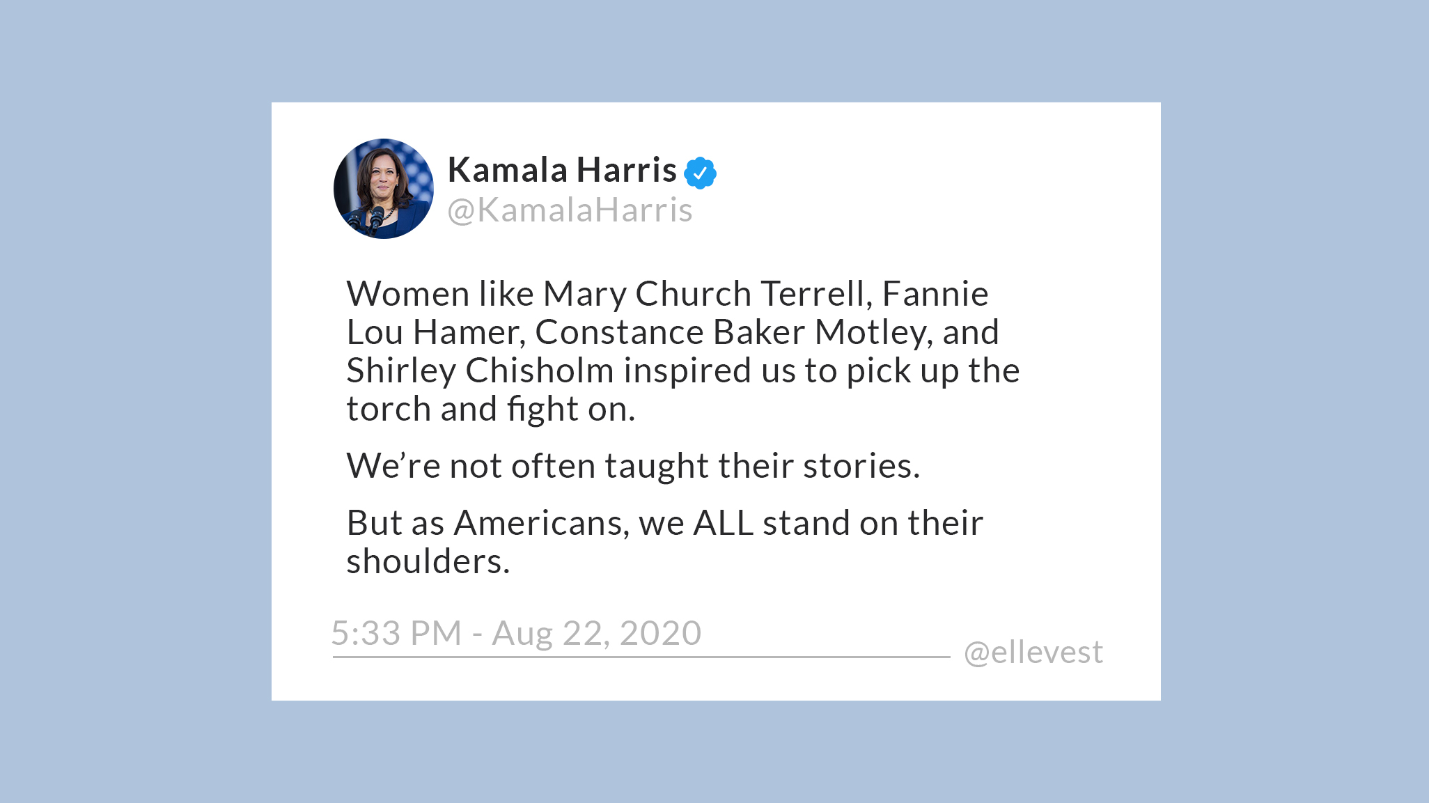 A tweet from 2020 by Kamala Harris saying that as Americans, we stand on the shoulders of women like Mary Church Terrell, Fannie Lou Hamer, and others whose stories are not often told.