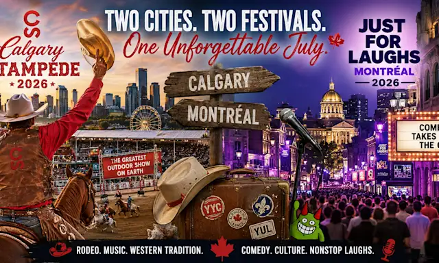 Two Great Canadian Cities, Two Legendary July Traditions: Calgary Stampede and Just for Laughs 2026