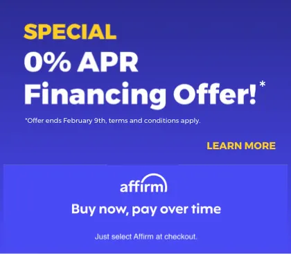 Affirm - Special 0% APR Financing Offer! Buy now, pay over time.