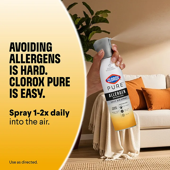 Avoiding allergens is hard. Clorox PURE is easy. Spray 1–2x daily in the air