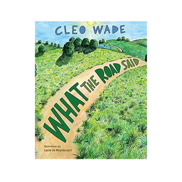What the road said by cleo wade
