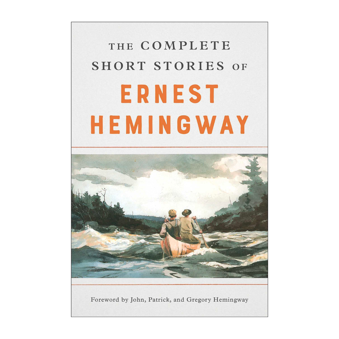 Ernest Hemingway - The Complete Short Stories Of Ernest Hemingway ...