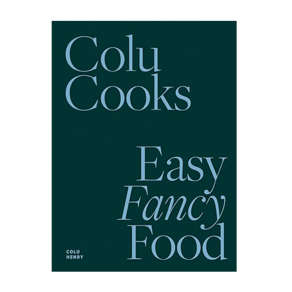 Colu cooks  easy fancy food