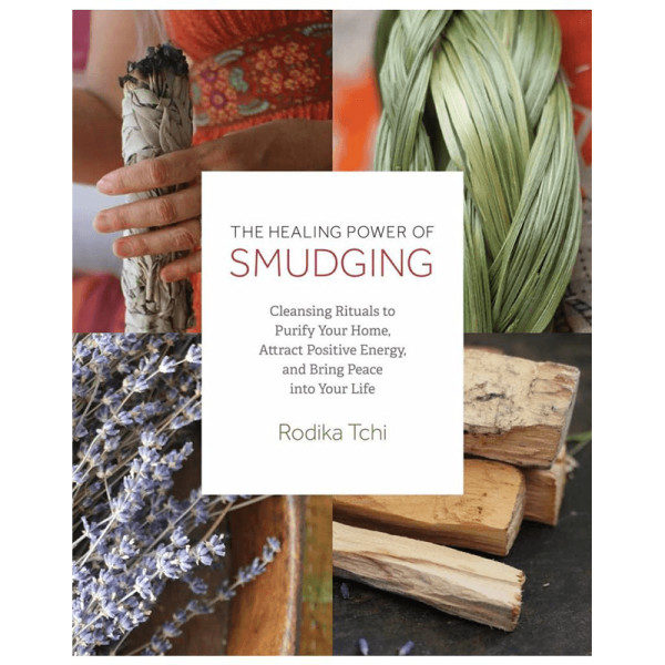 Rodika tchi the healing power of smudging