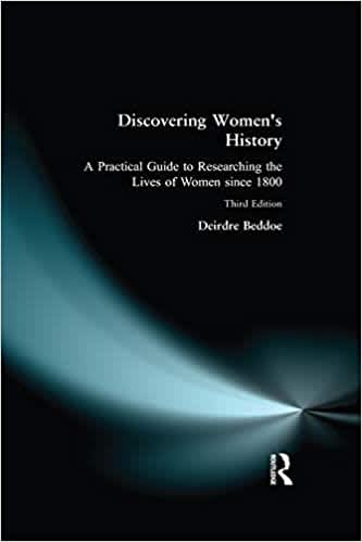book cover for Discovering Women’s History: A Practical Guide to Researching the Lives of Women Since 1800