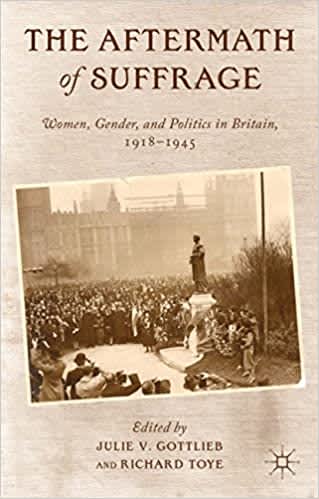 book cover for The Aftermath of Suffrage: Women, Gender, and Politics in Britain 1918-1945