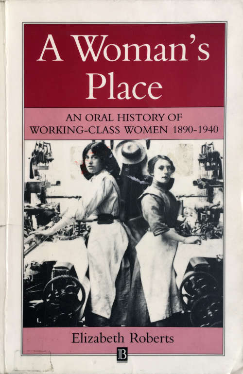book cover for A Woman’s Place: An Oral History of Working-Class Women 1890-1940