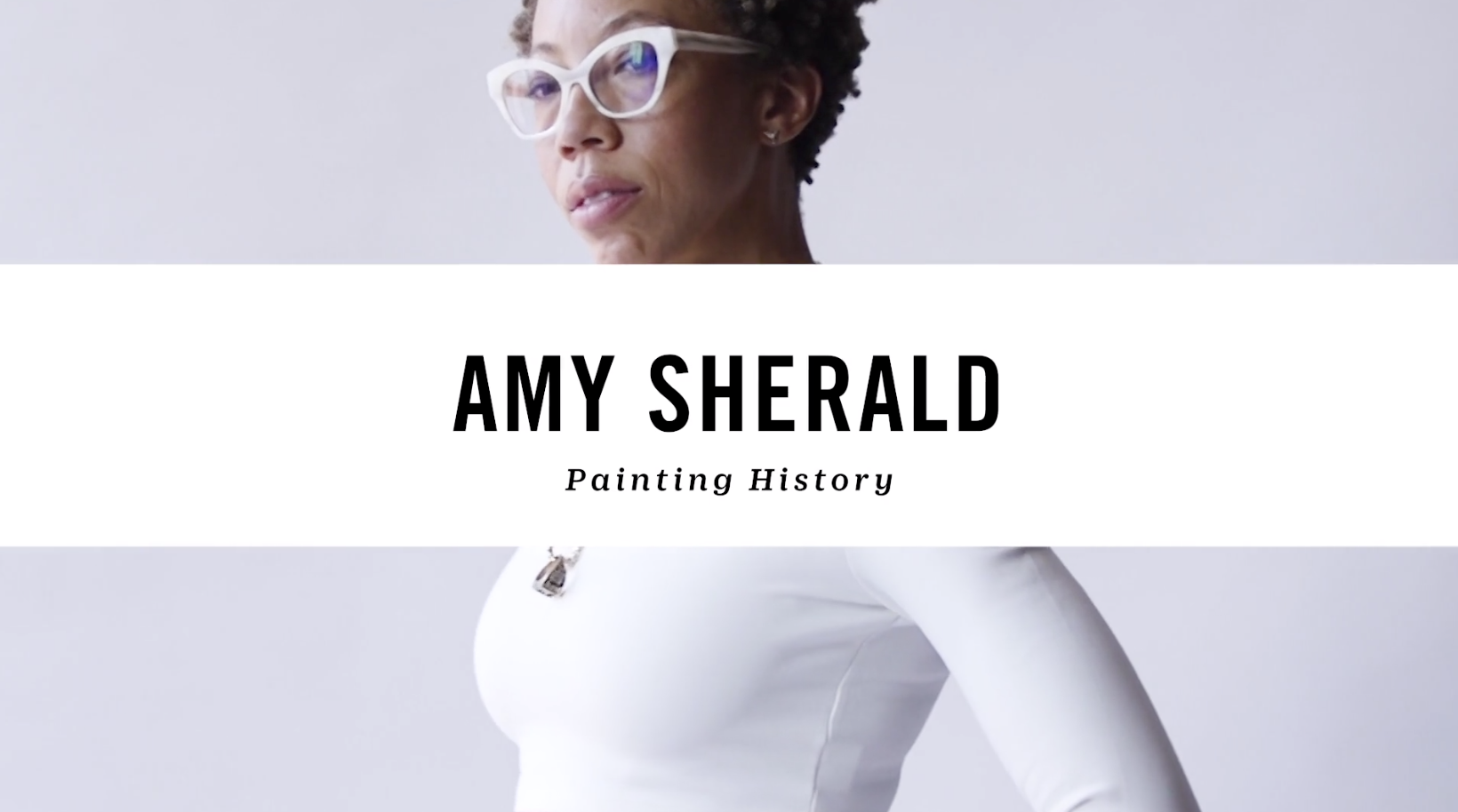 Headshot of Amy Sherald wearing white glasses and white top with a caption overlay that reads, "Amy Sherald, Painting History". 