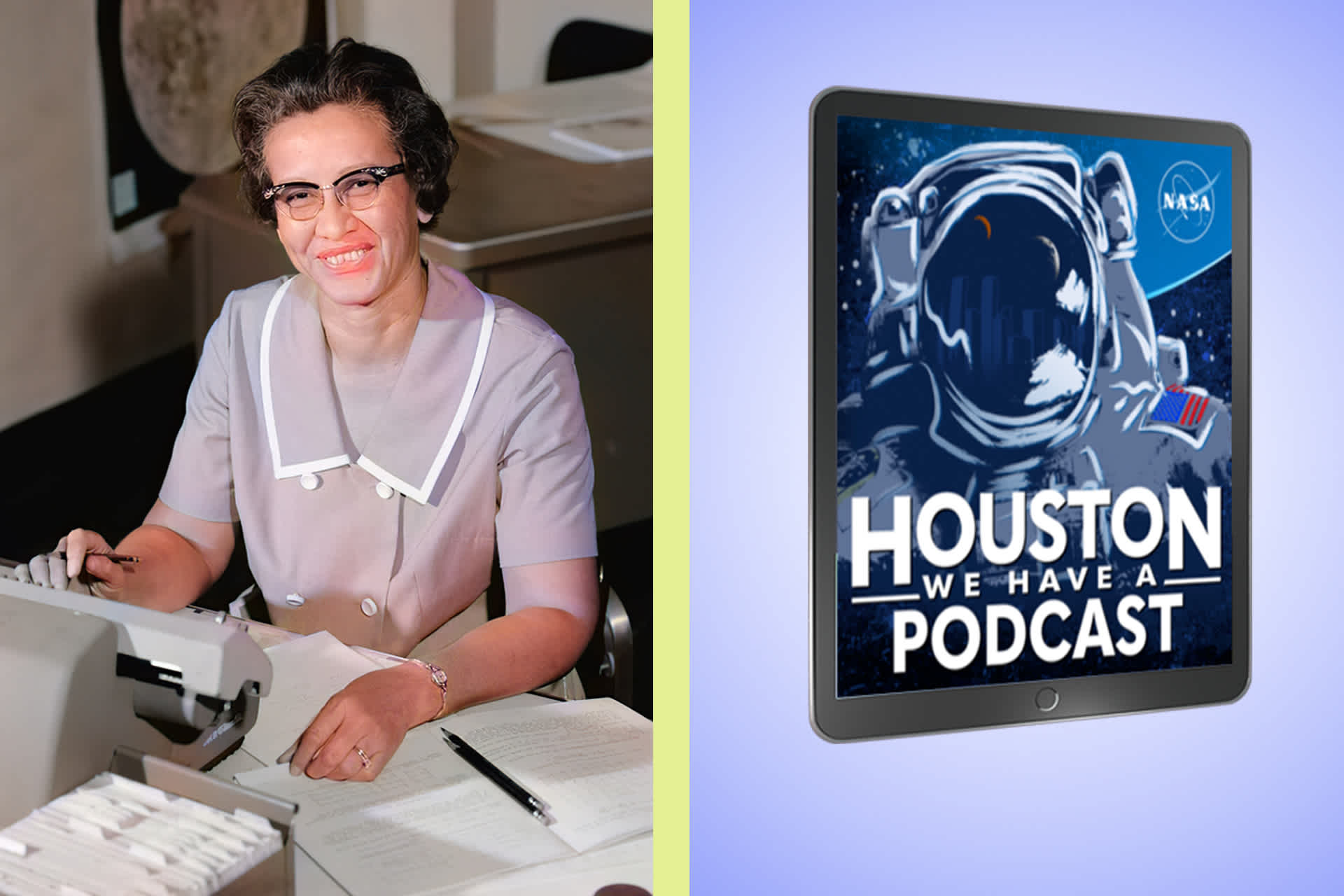 A side by side picture collage; image on the left is of a woman seated at a typewriter and the image on the right is a poster for the podcast "Houston We Have a Podcast".