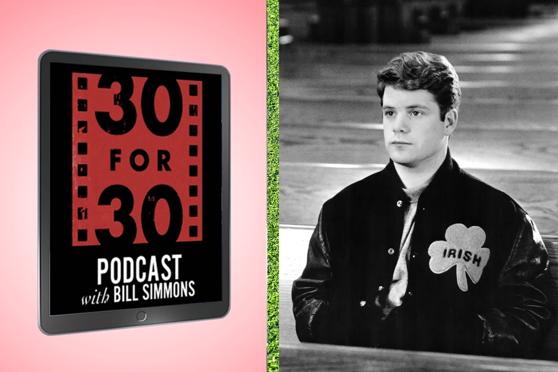 Split image: left: a graphic of a tablet that says, "30 for 30 Podcast with Bill Simmons", right: Sean Astin in the film, Rudy 