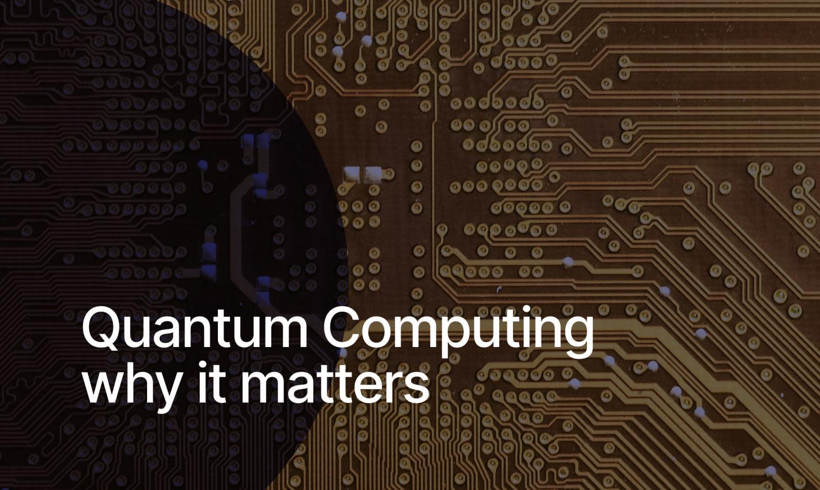 What’s Quantum Computing and why it matters