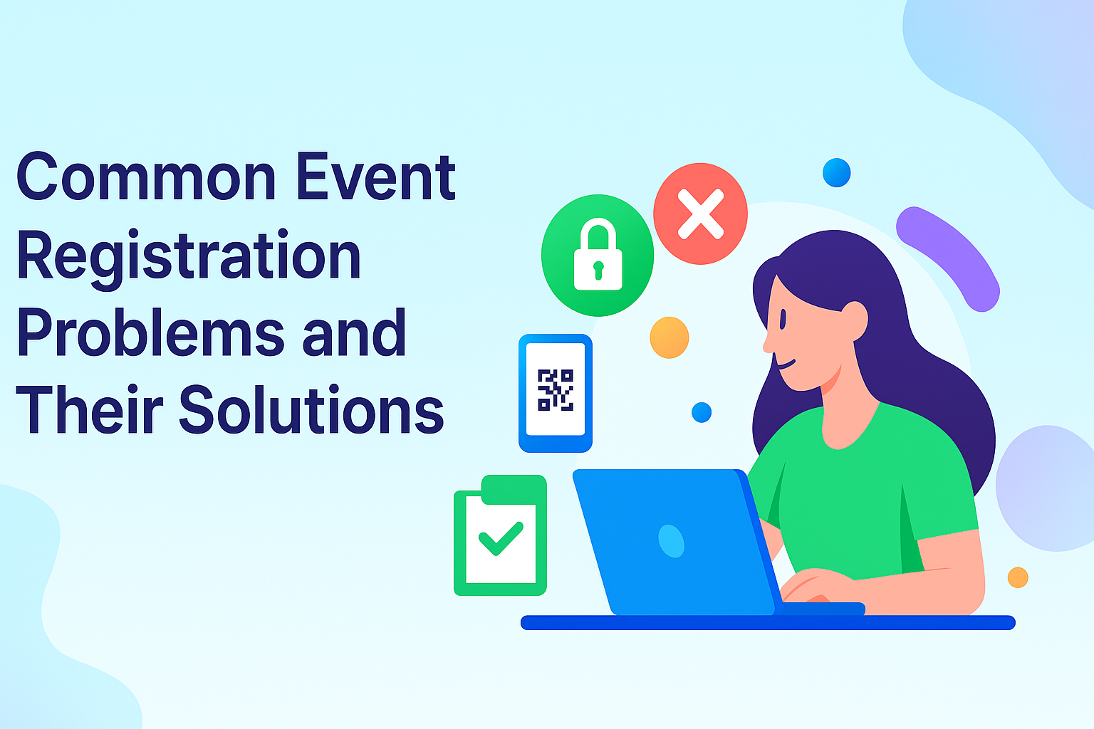 Common Event Registration Problems and Their Solutions | ClearEvent