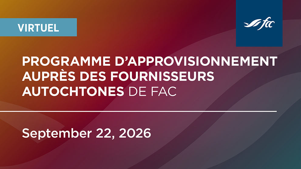 Séance d’information de FAC sur la participation des Autochtones à l’approvisionnement