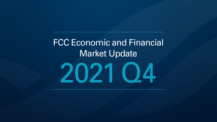 FCC Economic and Financial Market Update 2021 Q4
