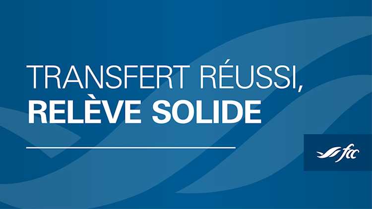 Transfert réussi, relève solide