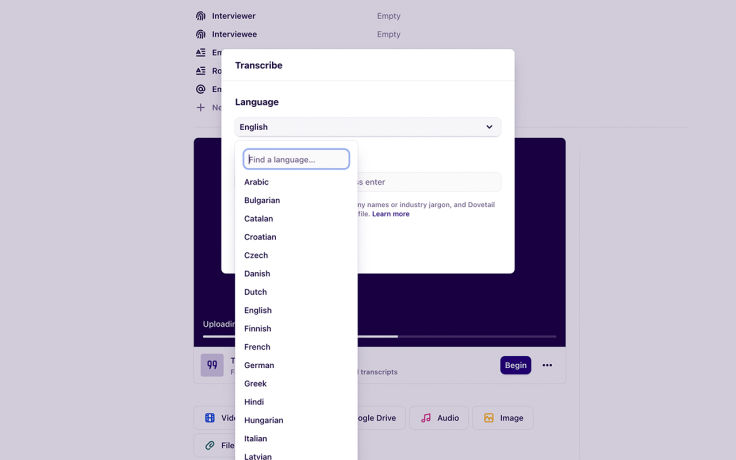 Once you’ve uploaded your video or audio recording, you can select any of the 28 available languages in the drop-down menu.