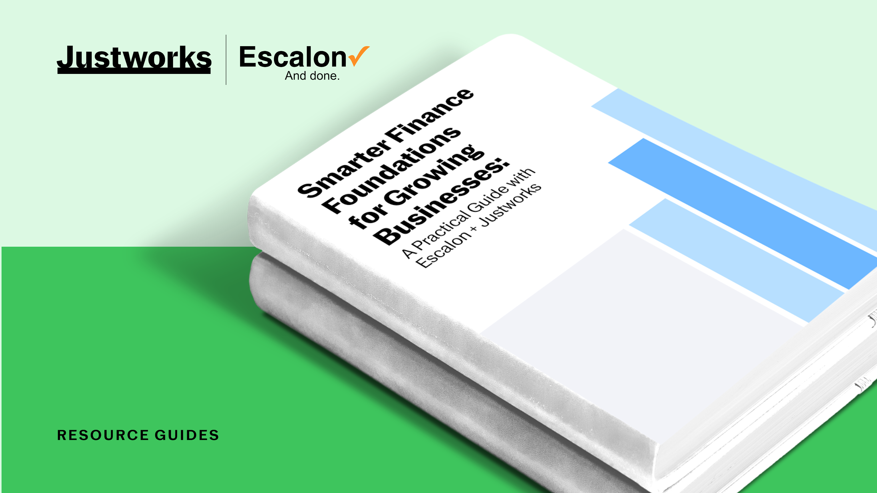 Smarter Finance Foundations for Growing Businesses: A Practical Guide with Escalon + Justworks Image