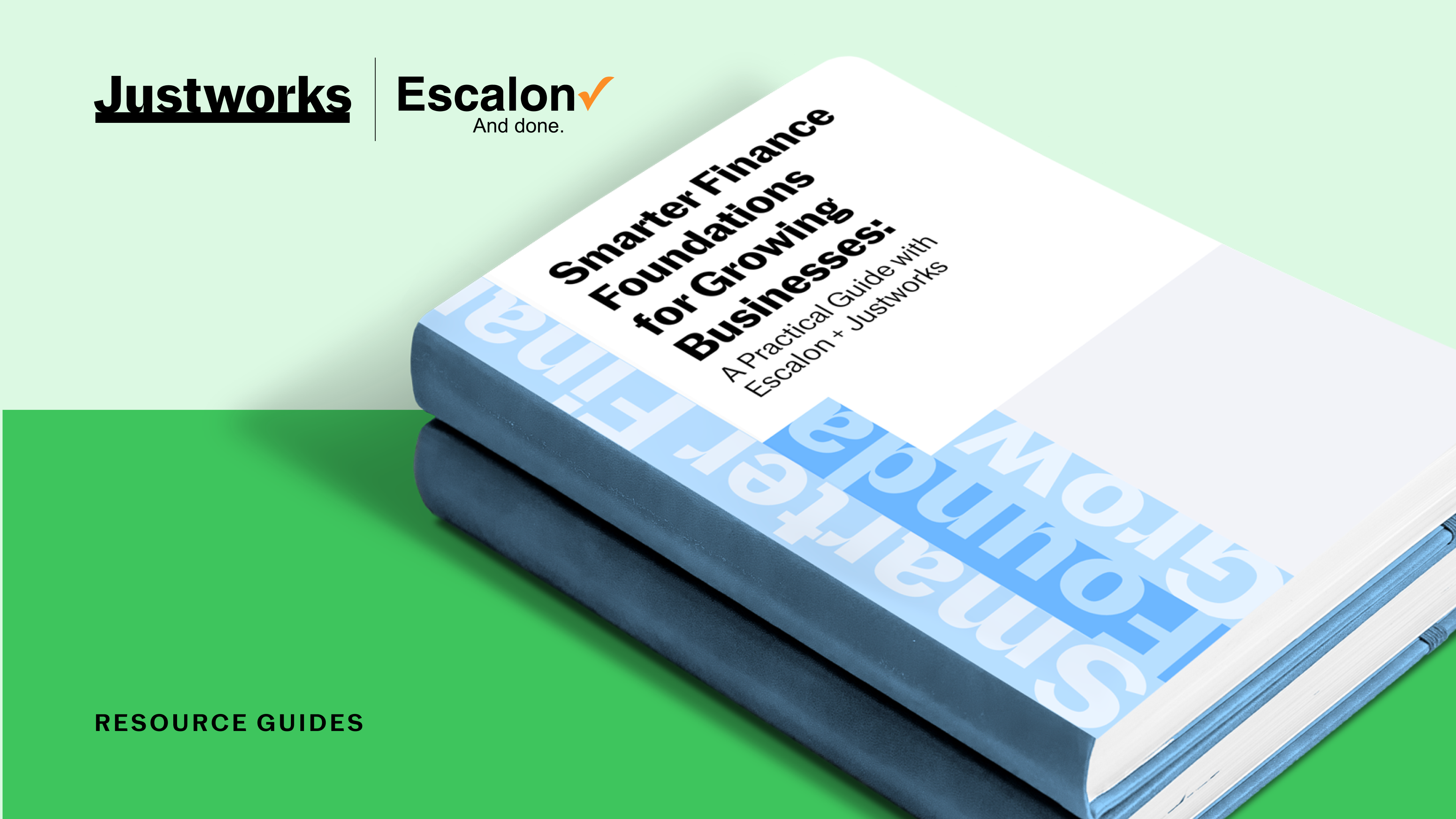 Smarter Finance Foundations for Growing Businesses: A Practical Guide with Escalon + Justworks Image