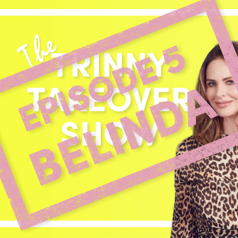 The Trinny Takeover Show: Belinda