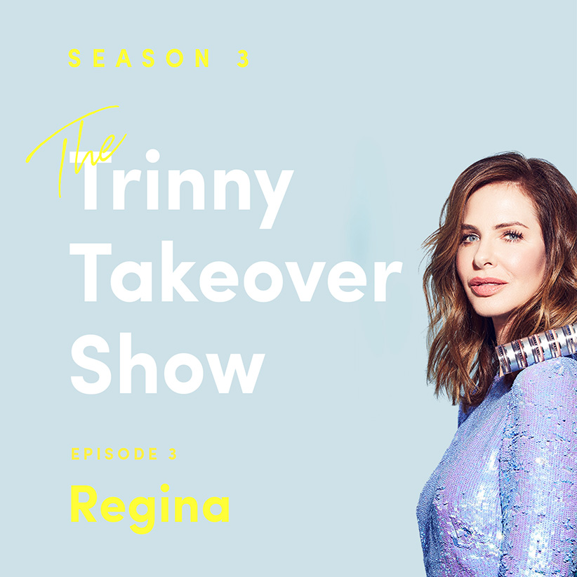 The Trinny Takeover Show: Regina