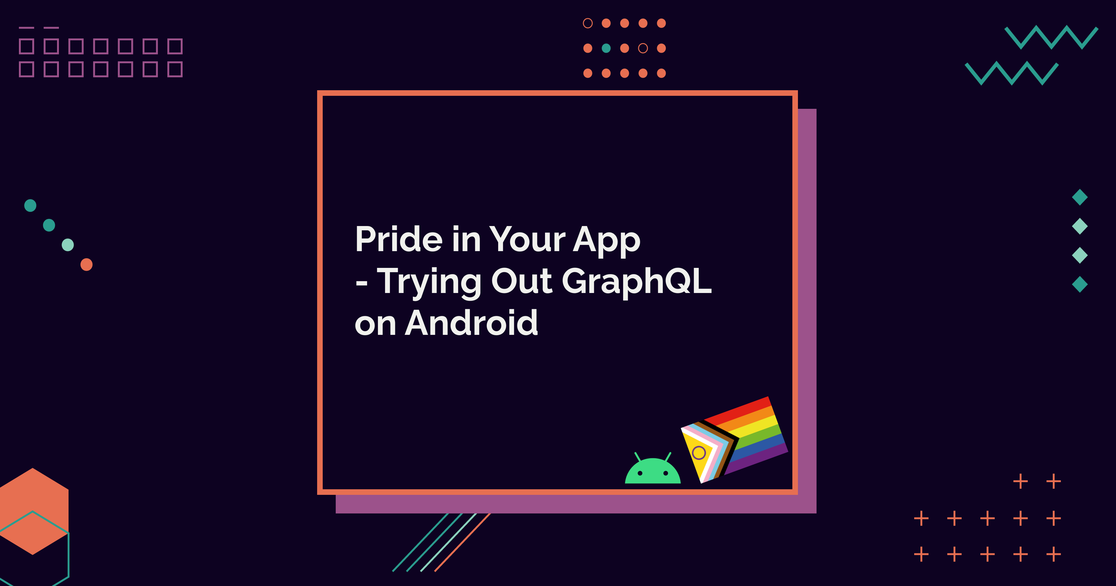 Pride in Your App - Trying Out GraphQL on Android