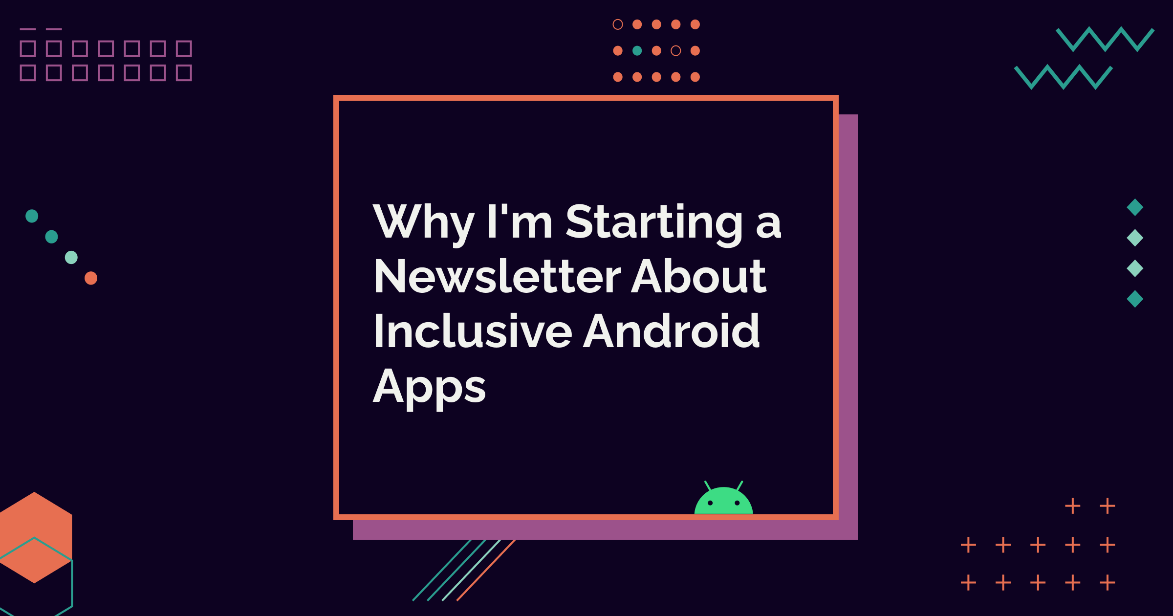 Why I'm Starting a Newsletter About Inclusive Android Apps