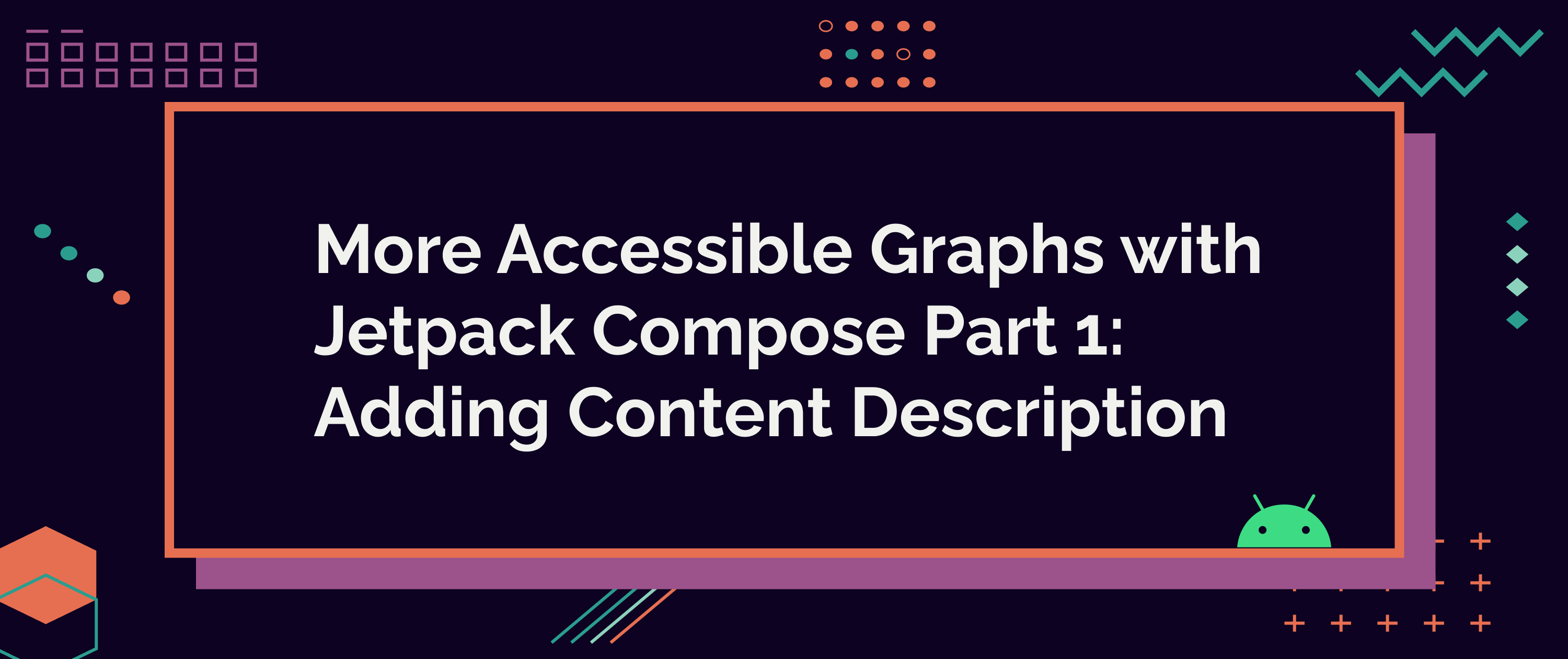 More Accessible Graphs with Jetpack Compose Part 1: Adding Content Description