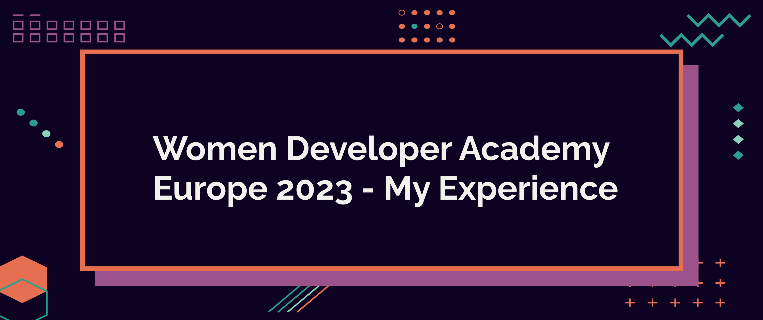 Women Developer Academy Europe 2023 - My Experience